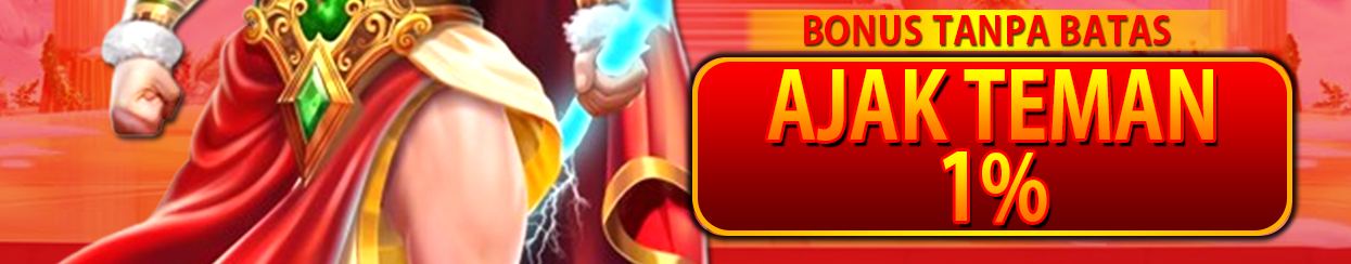 BONUS AJAK TEMAN TANPA BATAS 1%